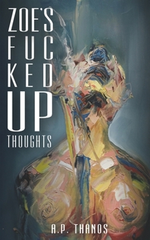 Paperback Zoe's Fuc Ked Up Thoughts Book