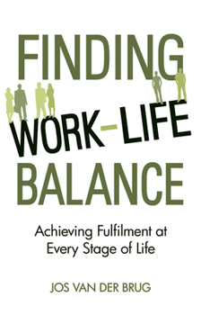 Paperback Finding Work-Life Balance: Achieving Fulfilment at Every Stage of Life Book