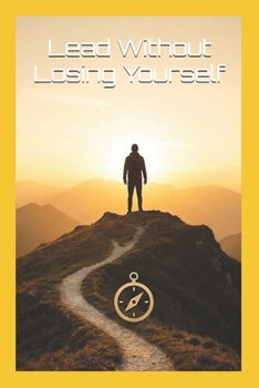 Paperback Lead Without Losing Yourself Book