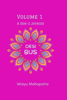 Desi Bus - Volume 1: A crazy bus on the way!