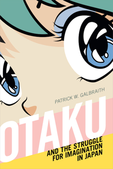 Paperback Otaku and the Struggle for Imagination in Japan Book