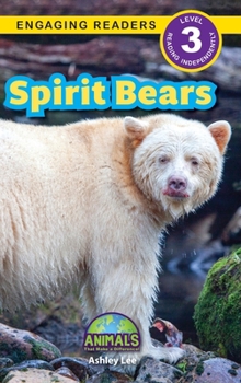 Hardcover Spirit Bears: Animals That Make a Difference! (Engaging Readers, Level 3) Book