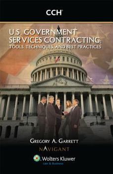 Paperback U.S. Government Services Contracting: Tools, Techniques, and Best Practices Book