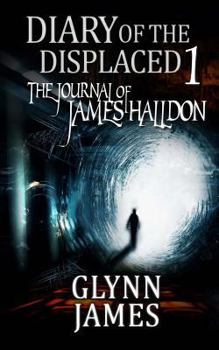 Paperback Diary of the Displaced - Book 1 - The Journal of James Halldon Book