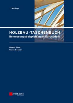 Holzbau-Taschenbuch: Bemessungsbeispiele Nach Eurocode 5 (Holzbau-Taschenbuch (VCH) *) (German Edition)