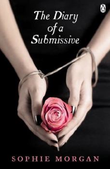 The Diary of a Submissive - Book #1 of the Diary of a Submissive