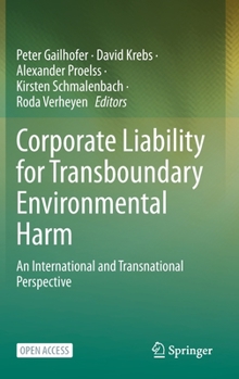 Hardcover Corporate Liability for Transboundary Environmental Harm: An International and Transnational Perspective Book