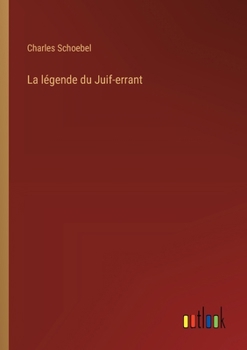 Paperback La légende du Juif-errant [French] Book