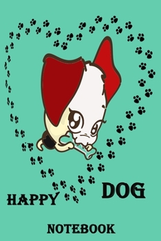 Happy Dog Notebook Gift: Love book / Valentines day Gift, 120 Pages, 6 x 9, Soft Cover, Matte Finish