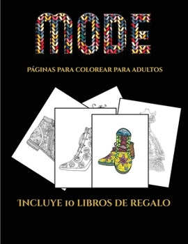 Páginas para colorear para adultos (Moda): Este libro contiene 36 láminas para colorear que se pueden usar para pintarlas, enmarcarlas y / o meditar ... en PDF adicionale (5)