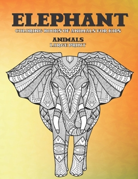 Paperback Coloring Books of Animals for Kids - Animals - Large Print - Elephant Book