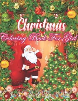 Coloring Christmas Book: Fun Children’s Christmas Gift or Present for Toddlers & Kids - 50 Beautiful Pages to Color with Santa Claus, Reindeer, Snowmen & More!