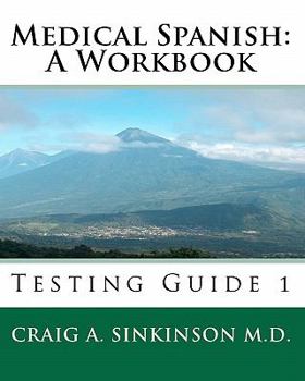 Paperback Medical Spanish: A Workbook: Testing Guide 1 Book