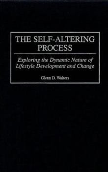 Hardcover The Self-Altering Process: Exploring the Dynamic Nature of Lifestyle Development and Change Book