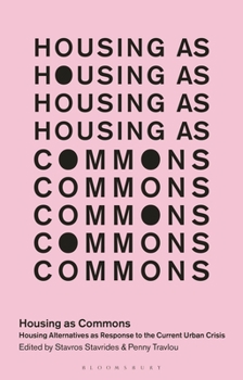 Hardcover Housing as Commons: Housing Alternatives as Response to the Current Urban Crisis Book