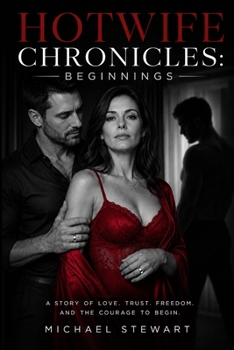 HotWife Chronicles: Beginnings