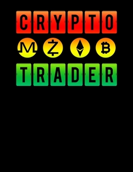 Crypto Trader: Crypto Trader Bitcoin HODL Blockchain Cryptocurrency Blank Sketchbook to Draw and Paint (110 Empty Pages, 8.5" x 11")