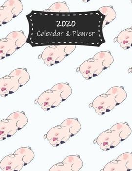 Paperback 2020 Calendar & Planner: Pigs - Premium 2020 Calendar For Animal Lovers Everywhere - Academic Planner & Scheduler Book
