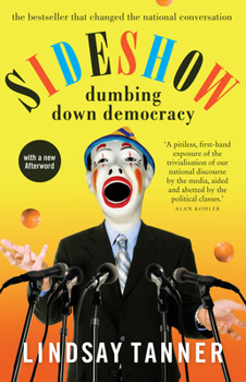 Paperback Sideshow: Dumbing Down Democracy Book
