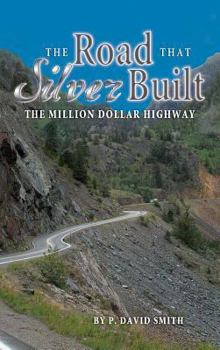 Hardcover The Road That Silver Built Book