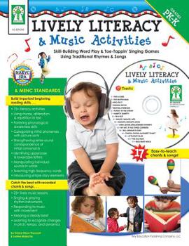 Paperback Lively Literacy & Music Activities, Grades Pk - K: Skill-Building Word Play and Toe-Tappin' Singing Games Using Traditional Rhymes and Songs [With CD Book