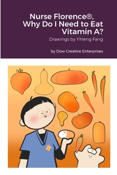 Paperback Nurse Florence(R), Why Do I Need to Eat Vitamin A? Book