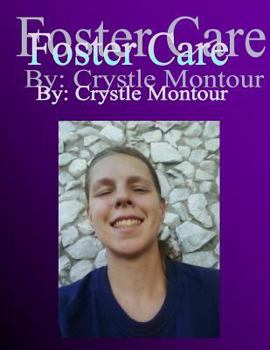 Paperback Foster Care: By Crystle J Montour Book