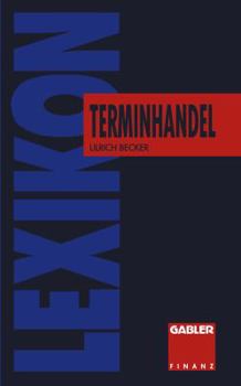 Paperback Lexikon Terminhandel: Finanz- Und Rohstoff- Futures [German] Book