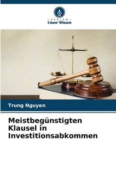 Meistbegünstigten Klausel in Investitionsabkommen (German Edition)
