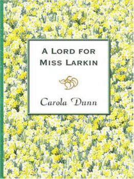 A Lord for Miss Larkin - Book #1 of the Valiant Hearts trilogy