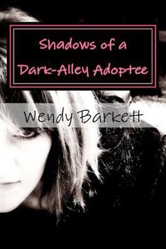 Paperback Shadows of a Dark-Alley Adoptee: An Adoptee's Search for Self Book