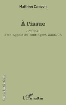À l'issue: Journal d'un appelé du contingent 2000/08 (Rue Des Écoles) (French Edition)
