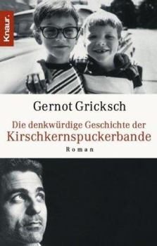 Paperback Die denkwürdige Geschichte der Kirschkernspuckerbande. [German] Book