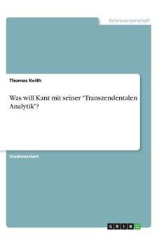 Paperback Was will Kant mit seiner "Transzendentalen Analytik"? [German] Book
