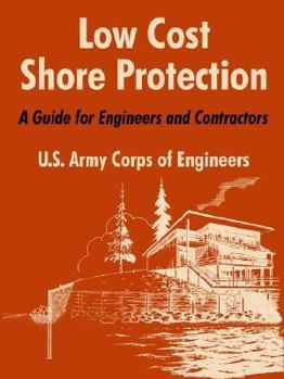 Low Cost Shore Protection: A Guide For Engineers And Contractors