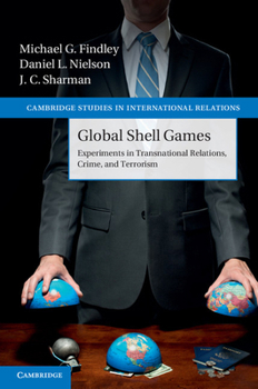 Paperback Global Shell Games: Experiments in Transnational Relations, Crime, and Terrorism Book