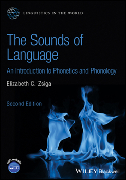 Paperback The Sounds of Language: An Introduction to Phonetics and Phonology (Linguistics in the World) Book