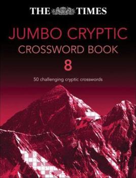 Paperback The Times Jumbo Cryptic Crossword: 50 Challenging Cryptic Crosswords Book