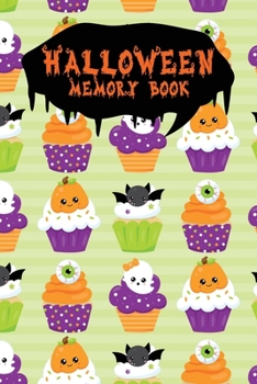 Halloween Memory Book: An Activity Book for Kids to Record Their Halloween Day | Coloring | Drawing | Journaling | Bake Cupcake (Trick or Treat)
