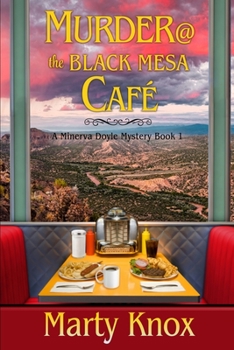 Murder@ the Black Mesa Caf�: A Minerva Doyle Mystery Book 1 - Book #1 of the Minerva Doyle Mystery