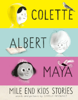 Hardcover Mile End Kids Stories: Colette, Albert and Maya Book