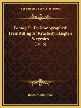 Paperback Forsog Til En Monographisk Fremstilling Af Kraebsdyrslaegten Sergestes (1856) [Danish] Book