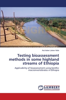 Paperback Testing bioassessment methods in some highland streams of Ethiopia Book
