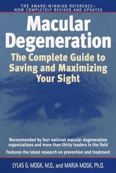 Paperback Macular Degeneration: The Complete Guide to Saving and Maximizing Your Sight Book