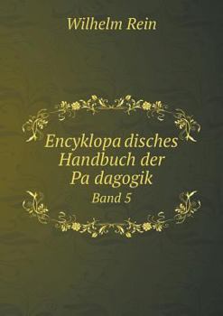 Encyklopädisches Handbuch Der Pädagogik Band 5