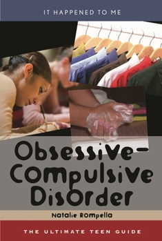 Hardcover Obsessive-Compulsive Disorder: The Ultimate Teen Guide Book