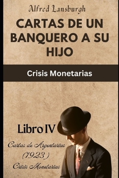 Paperback Cartas de un Banquero a su Hijo: Crisis Monetarias [Spanish] Book