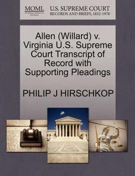 Paperback Allen (Willard) V. Virginia U.S. Supreme Court Transcript of Record with Supporting Pleadings Book
