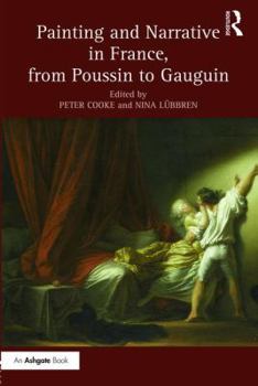 Painting and Narrative in France: From Poussin to Gauguin