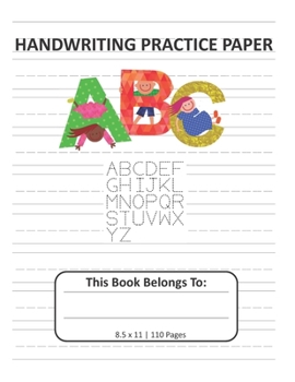 Handwriting Practice Paper: Notebook with Dotted Lined Writing Paper for Kids 8.5x11, 110 pages